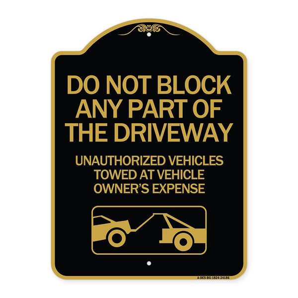 Signmission Do Not Block ANY Part of the Driveway Unauthorized Vehicles Towed at Owner Expense, BG-1824-24186 A-DES-BG-1824-24186 - main